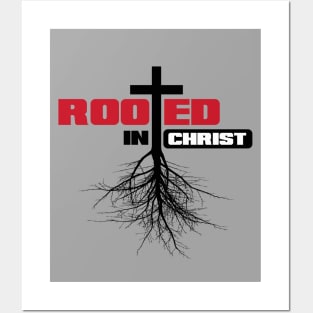 Rooted in Christ with a cross and black text Posters and Art